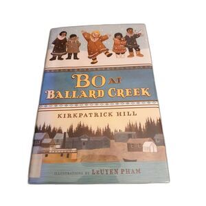 Bo at Ballard Creek Kirkpatrick Hill hardcover young people's book 2013